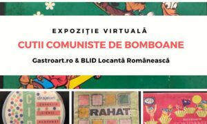 Expozitie virtuala gastroart blid locanta cutii bomboane comuniste